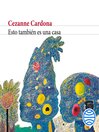Esto también es una casa (Spanish Edition)